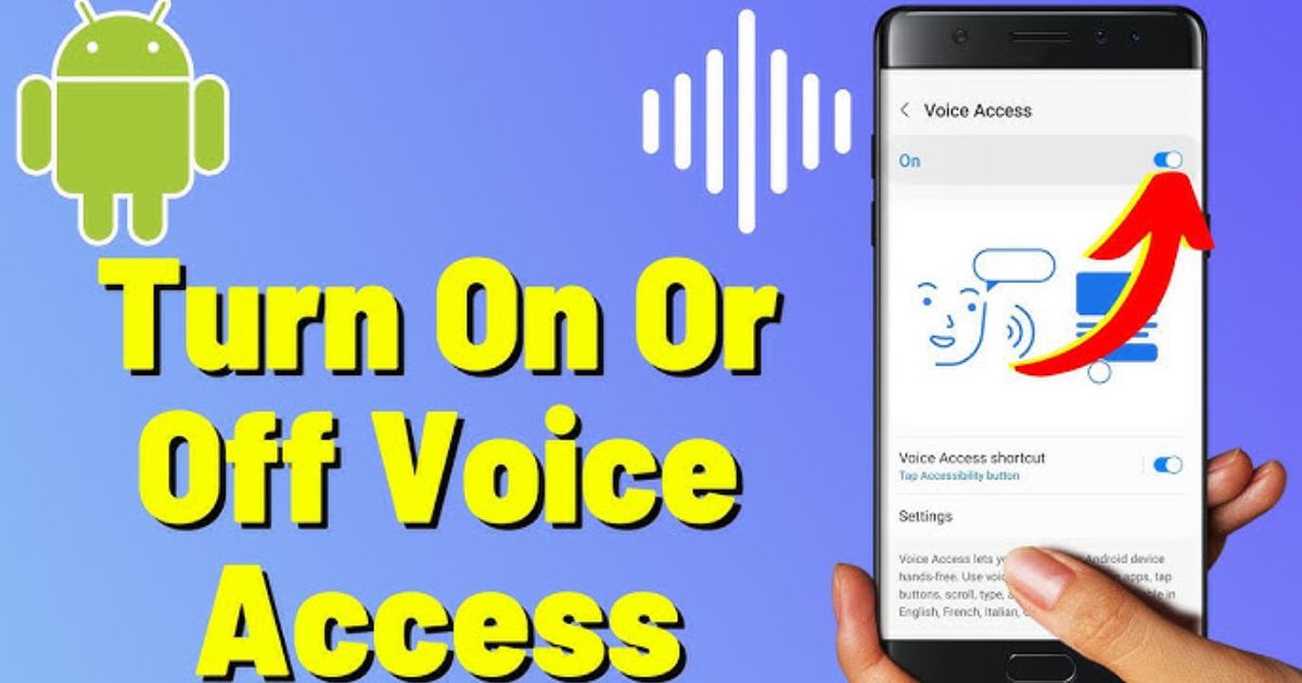 turn on Android Voice Access